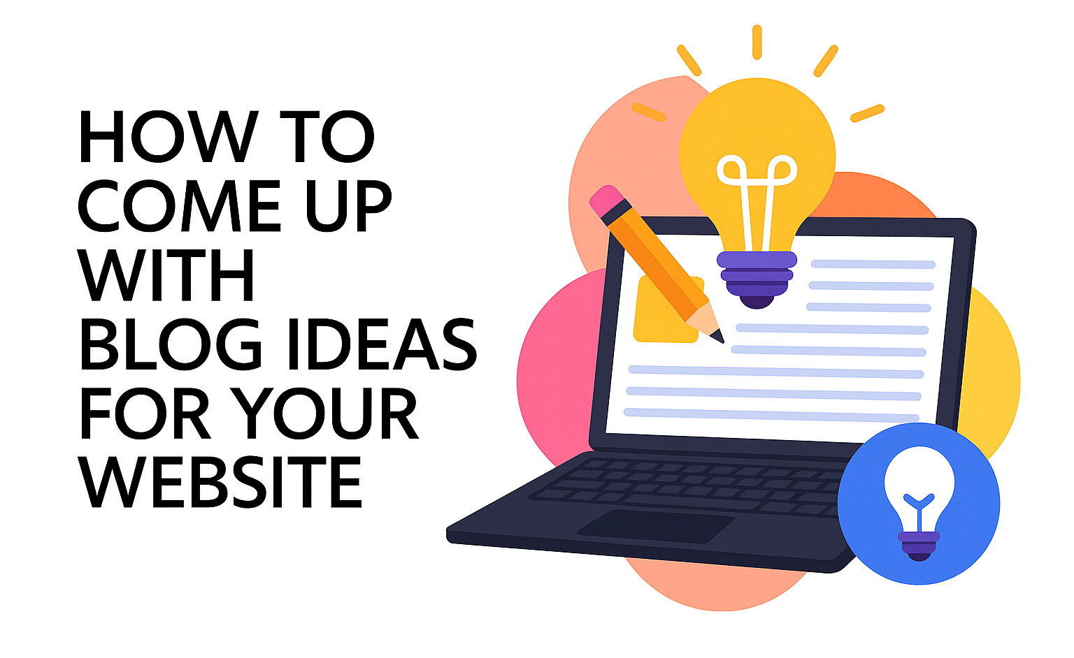 Blog ideas on a laptop