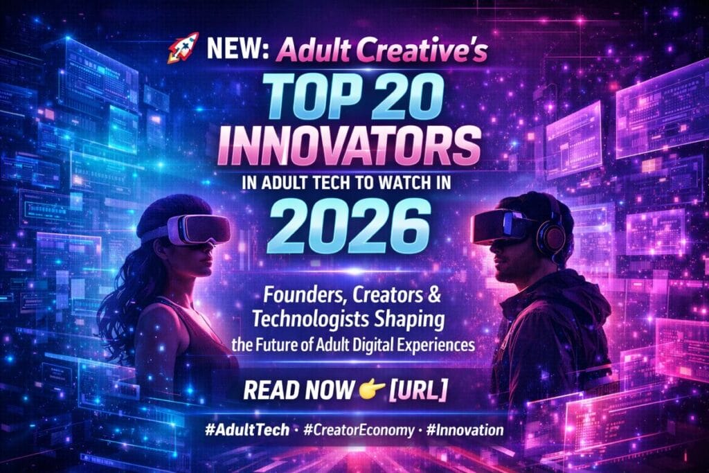 Top 20 Adult Tech Innovators Shaping the Industry in 2026 - Adult Creative